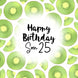 Fresh Kiwi Happy 25th Birthday Son
