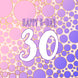 Purple Bubbles Happy 30th Birthday