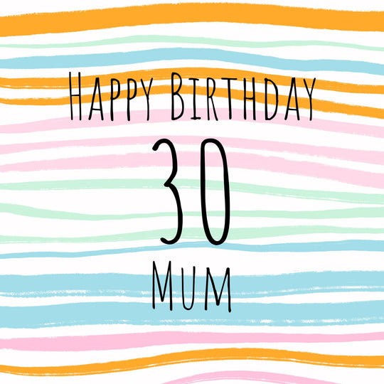 30th Happy Birthday Stripes Mum Card