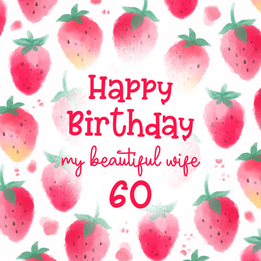 Strawberries Happy 60th Birthday My Beautiful Wife
