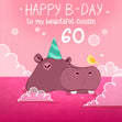 Festive Hippo Happy 60th Birthday My Beautiful Cousin
