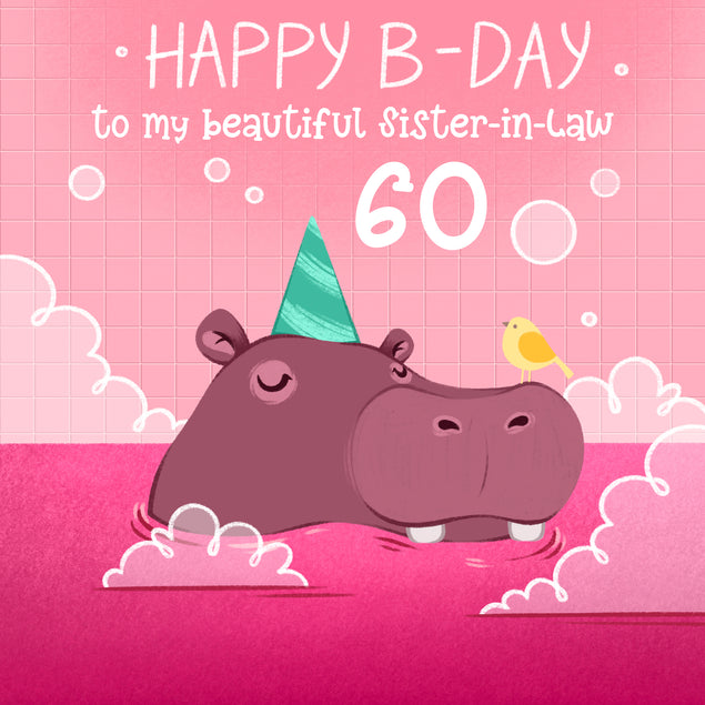 Festive Hippo Happy 60th Birthday My Beautiful SIster-In-Law