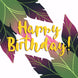 Happy Birthday Green And Yellow Tropical Leaves