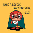 Happy Birthday Sis Sloth Superhero