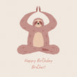 Happy Birthday Brother Sloth Doing Yoga