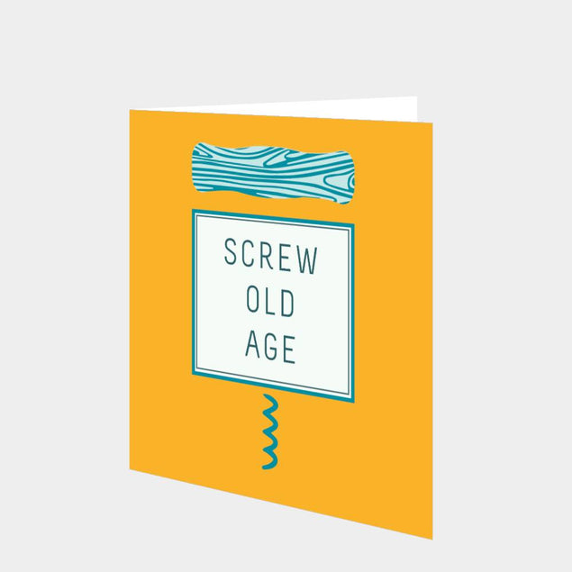 Screw Old Age Card