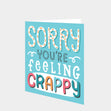 Sorry You're Feeling Crappy Card