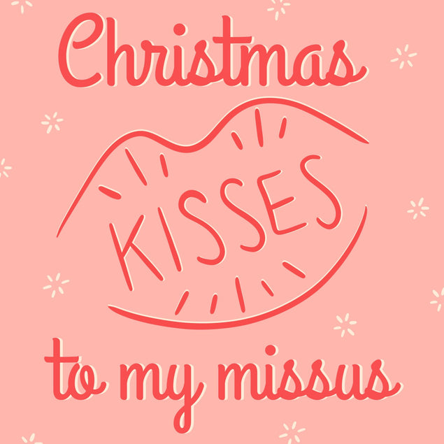 Kisses Missus Christmas Card