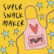 Super Snack Maker Mum Card