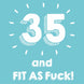 35 and Fit as F**k Card