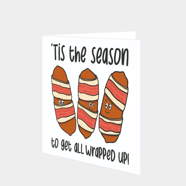 Tis The Season To Get All Wrapped Up Card