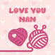 Love You Nan Knitting Card