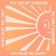 You Are My Sunshine Card