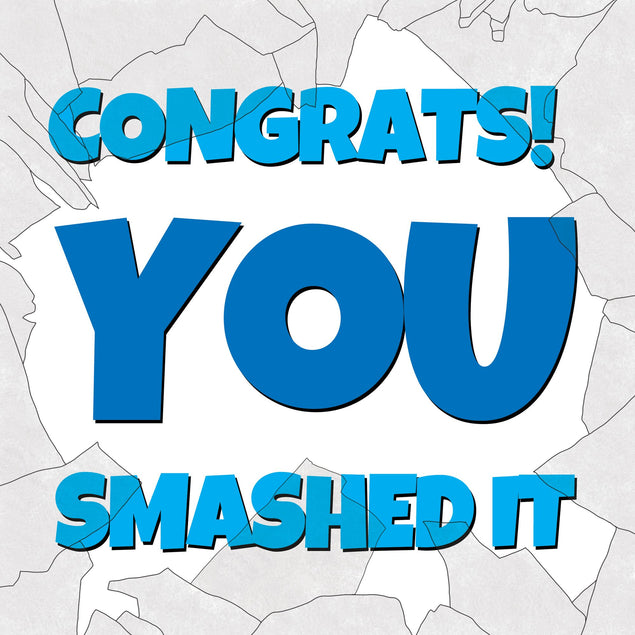 You Smashed It Blue Card
