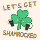 Let's Get Shamrocked Card