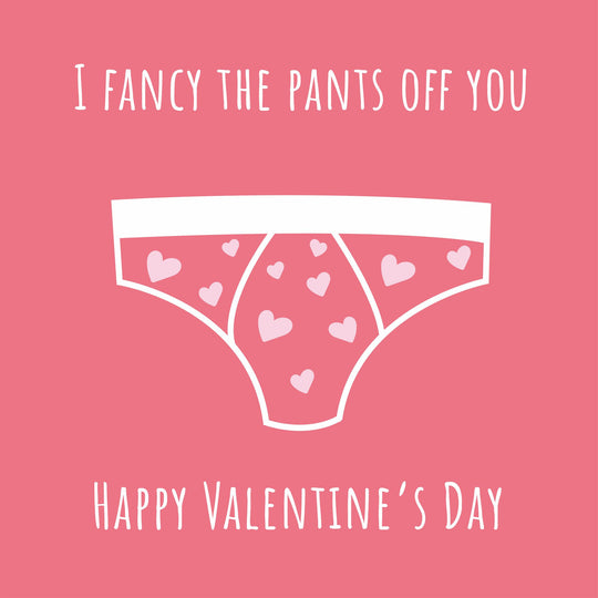 I Fancy The Pants Off You Card