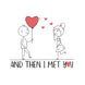 And Then I Met You Card