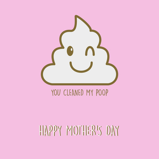 You Cleaned My Poop Card