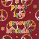 Peace Love Groovy Bday Card