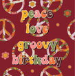 Peace Love Groovy Bday Card