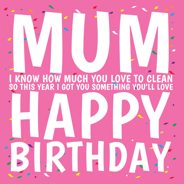 Mum Cleaning Confetti Birthday Card
