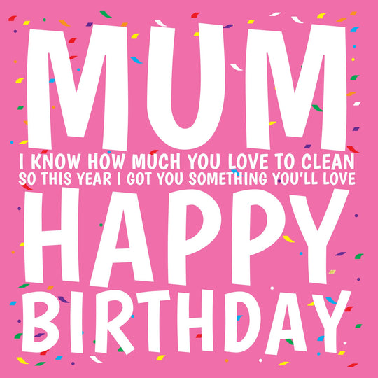 Mum Cleaning Confetti Birthday Card