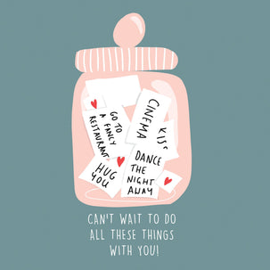 Can't Wait To Do All These Things With You Card