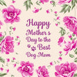 Happy Mother's Day To The Best Dog Mom Bomb 3D Cube Card