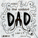 To The Coolest Dad Doodle Card
