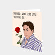 What A Sad Little Valentine's Day Card
