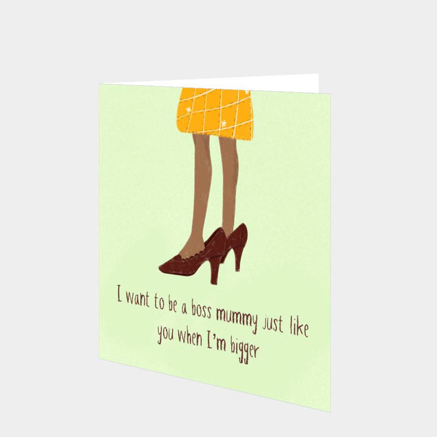 When I'm Bigger Boss Mummy Card