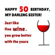 Happy 50th Birthday Darling Sister Fine Wine