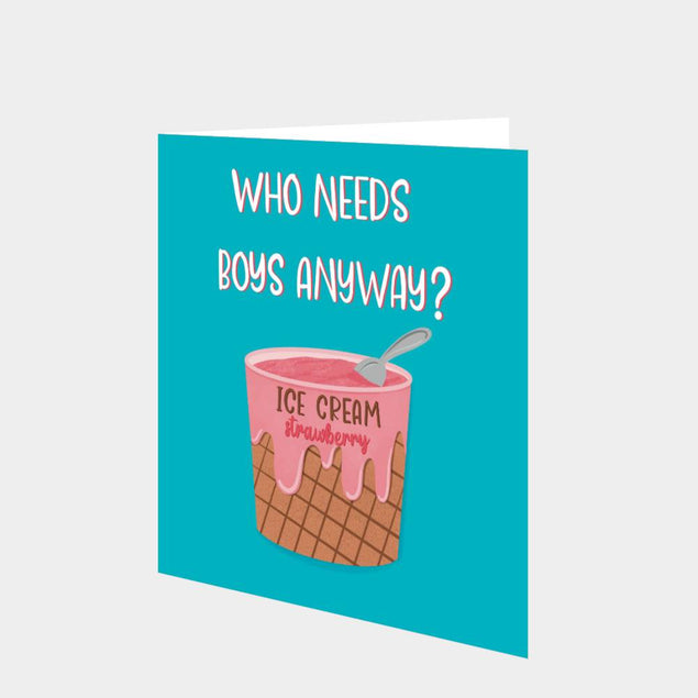 Who Needs Boys Anyway Card