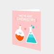 We've Got Chemistry Card