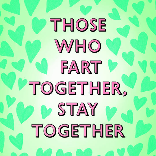 Fart Together, Stay Together Card