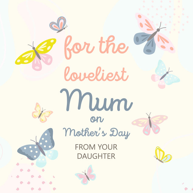 For The Loveliest Mum On Mother's Day Card
