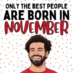 Only The Best People Are Born In November Card
