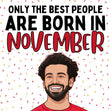 Only The Best People Are Born In November Card