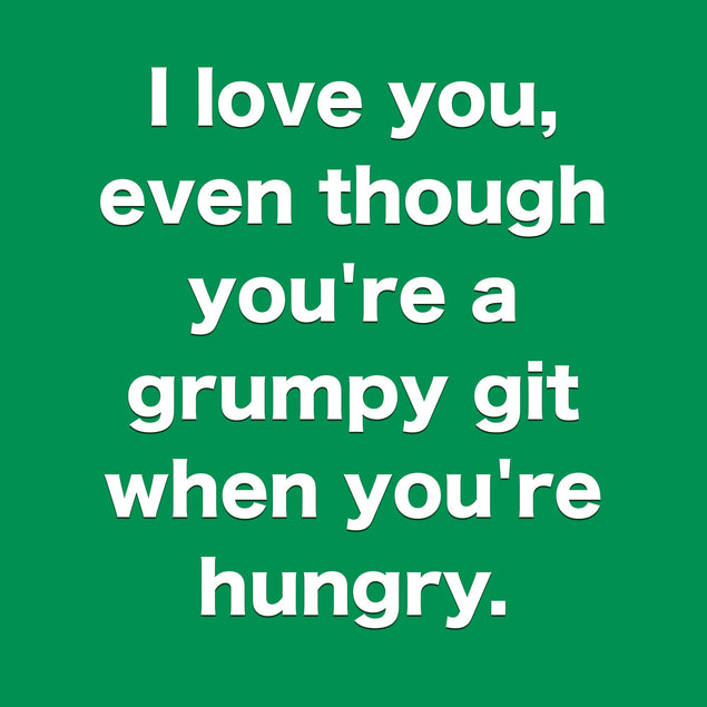 Grumpy Git when hungry Card