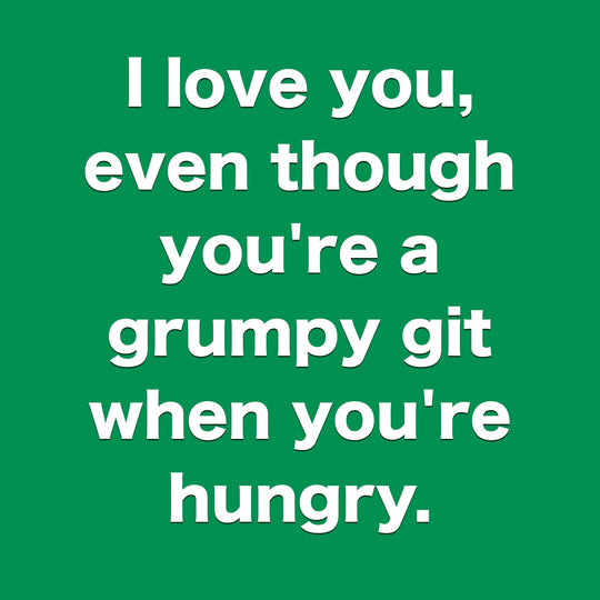 Grumpy Git when hungry Card