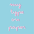 My type on paper Card