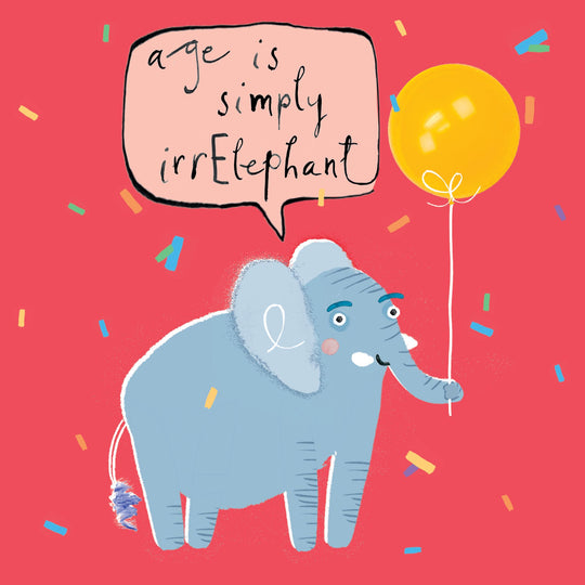 Age is simply irrelephant Card