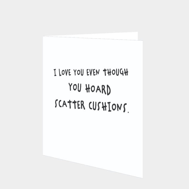 You Hoard Scatter Cushions Card