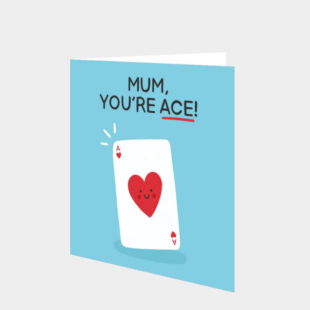 Mum, You're Ace! Card
