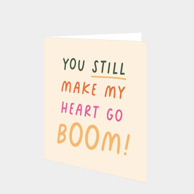 You Still Make My Heart Go Boom Card