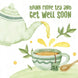 Drink More Tea And Get Well Card