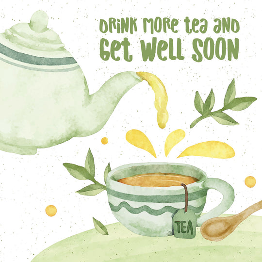Drink More Tea And Get Well Card